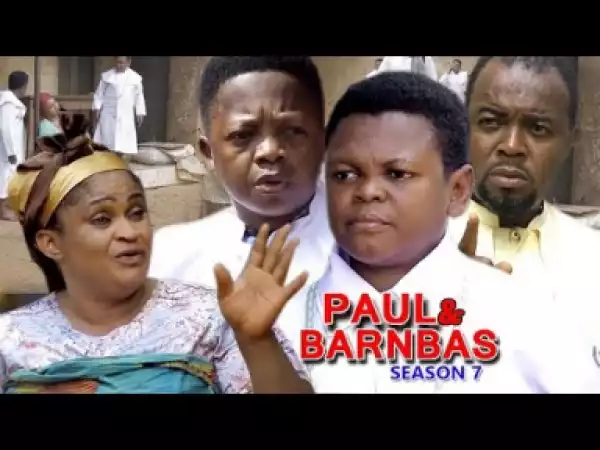 PAUL AND BARNABAS SEASON 7 - 2019 Nollywood Movie